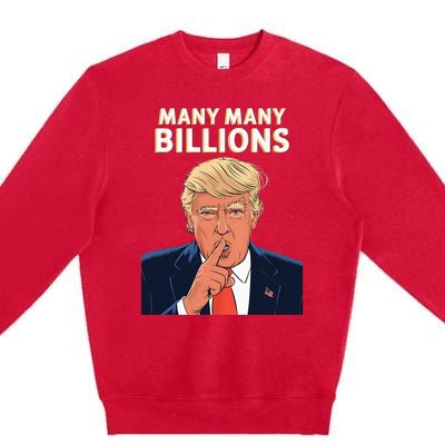 2024 Debate Trump Many Many Billions Premium Crewneck Sweatshirt