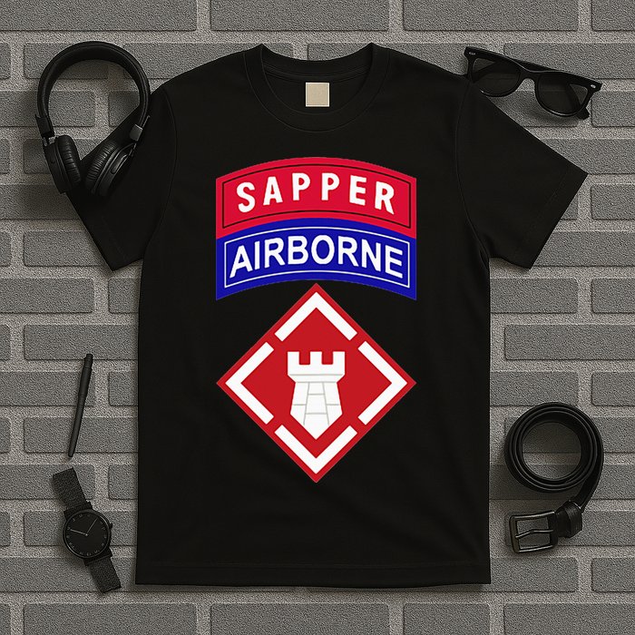 20th Engineer Brigade Patch W Airborne And Sapper Tab T-Shirt