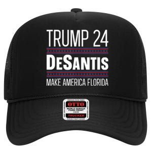 2024 Election Desantis Trump Make America Florida High Crown Mesh Back Trucker Hat