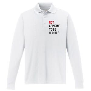 2024 Election Tees And Voting Gifts Not Aspiring To Be Humble Performance Long Sleeve Polo