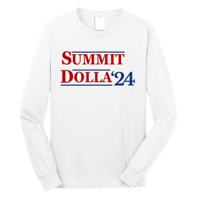 2024 Election Year Funny Name Summit Dolla 24 Long Sleeve Shirt