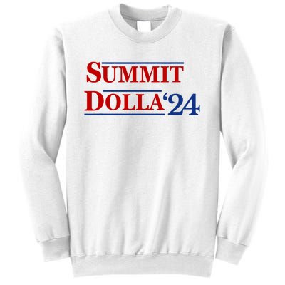 2024 Election Year Funny Name Summit Dolla 24 Sweatshirt