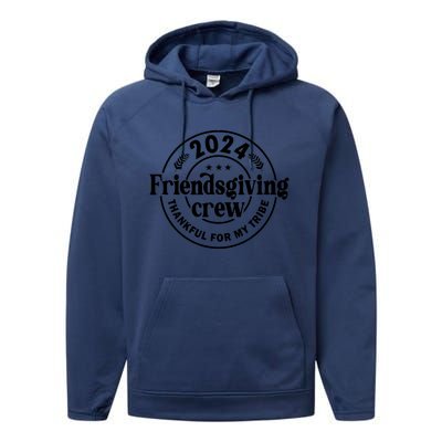 2024 Friendsgiving Crew Thankful For My Tribe Performance Fleece Hoodie