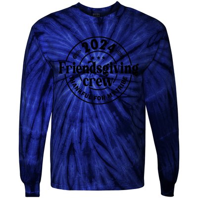 2024 Friendsgiving Crew Thankful For My Tribe Tie-Dye Long Sleeve Shirt