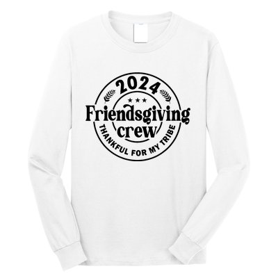 2024 Friendsgiving Crew Thankful For My Tribe Long Sleeve Shirt