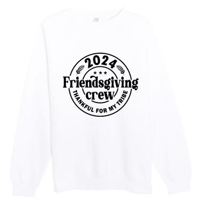 2024 Friendsgiving Crew Thankful For My Tribe Premium Crewneck Sweatshirt