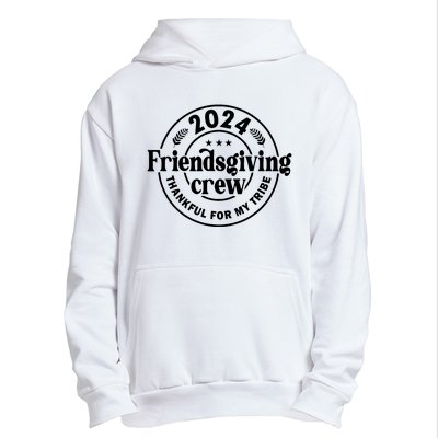 2024 Friendsgiving Crew Thankful For My Tribe Urban Pullover Hoodie