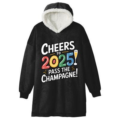 2025 Funny New Year Champagne Celebration! Cheers 2025 Cool Gift Hooded Wearable Blanket