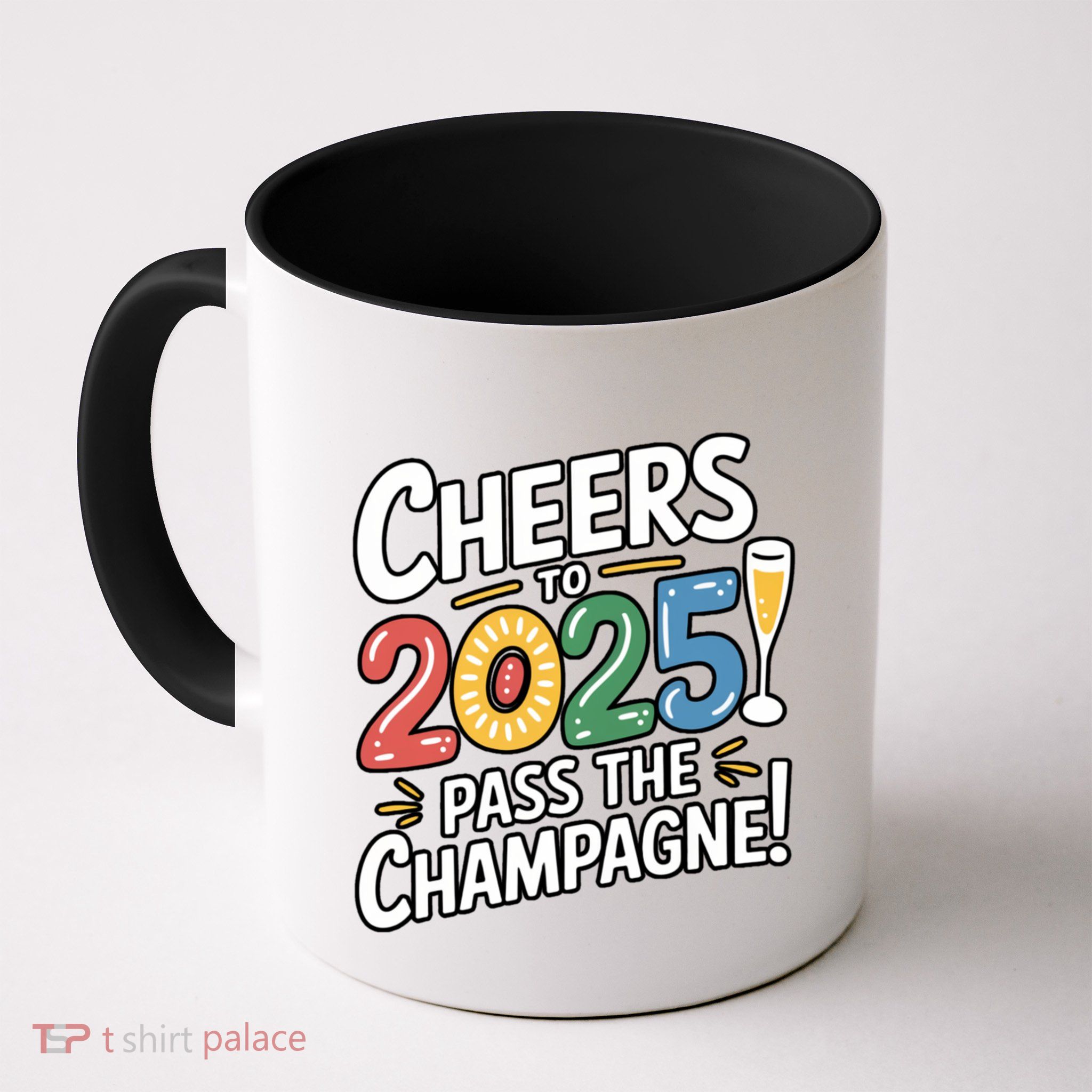 2025 Funny New Year Champagne Celebration! Cheers 2025 Cool Gift Mug
