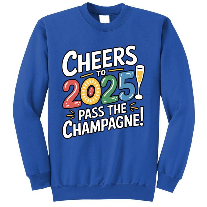 2025 Funny New Year Champagne Celebration! Cheers 2025 Cool Gift Sweatshirt