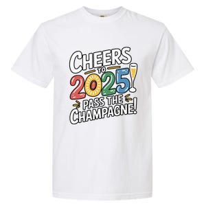 2025 Funny New Year Champagne Celebration! Cheers 2025 Cool Gift Garment-Dyed Heavyweight T-Shirt