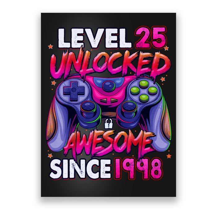 25th Gaming Birthday gift Level 25 Unlocked Awesome Video Game 1998 Birthday Poster