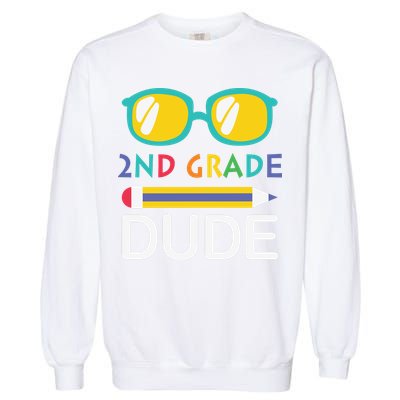 2nd Grade Dude Glasses Back School First Day Of School Garment-Dyed Sweatshirt