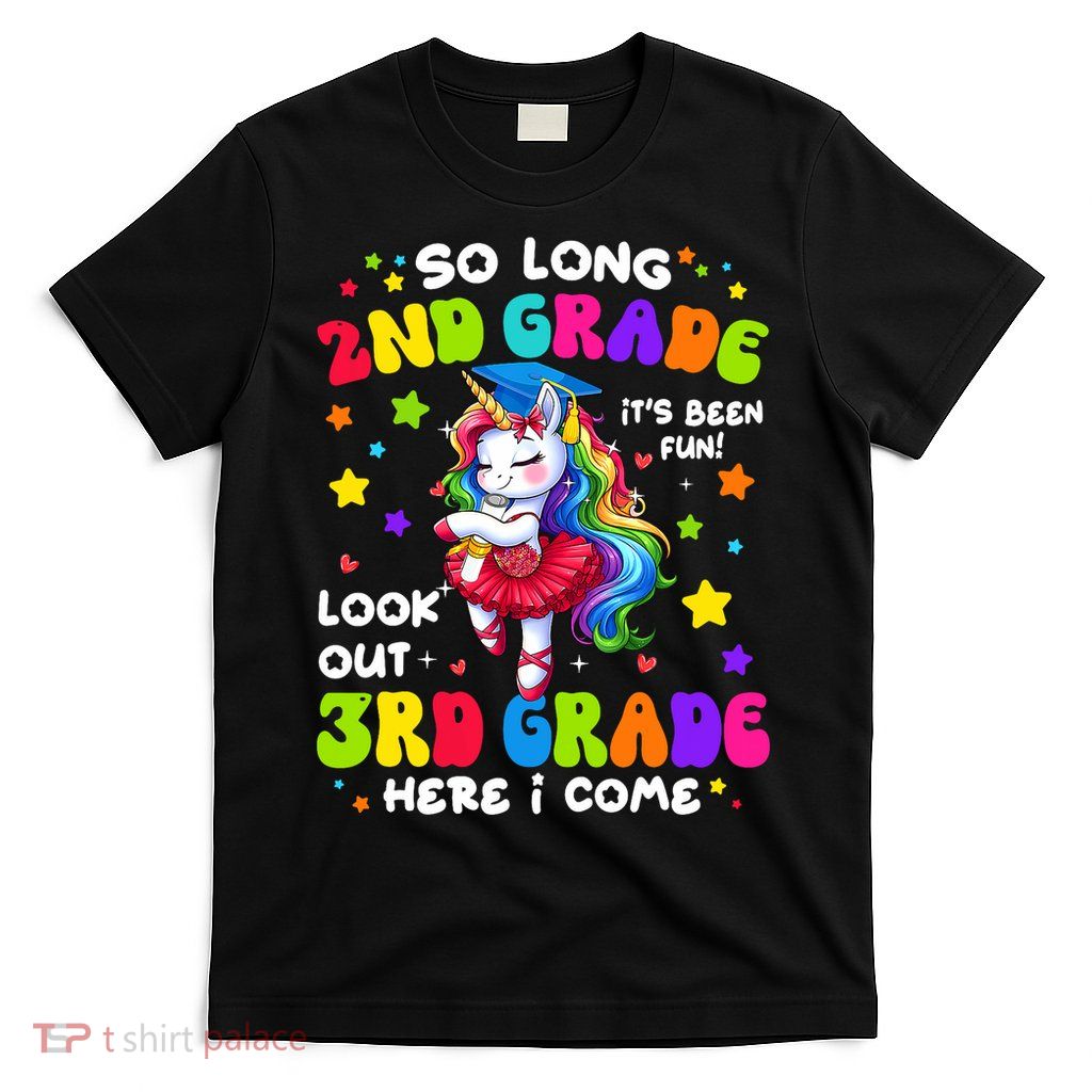 2nd Grade Graduation Girl 3rd Grade Here I Come Unicorn Grad  T-Shirt