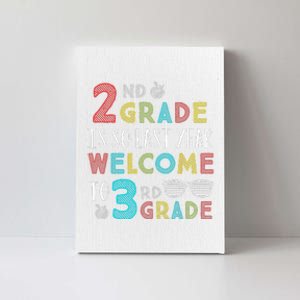 2nd Grade Is So Last Year Welcome To 3rd Grade Teachers Gift Canvas