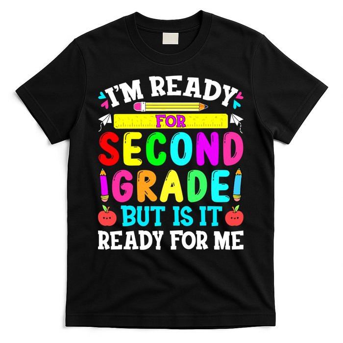 2nd Grade I'm Ready For Second Grade Back To School T-Shirt