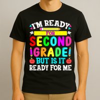 2nd Grade I'm Ready For Second Grade Back To School T-Shirt