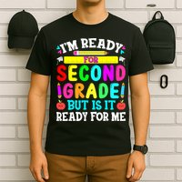2nd Grade I'm Ready For Second Grade Back To School T-Shirt