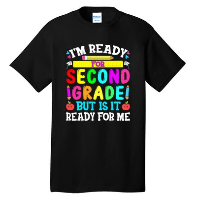 2nd Grade I'm Ready For Second Grade Back To School Tall T-Shirt