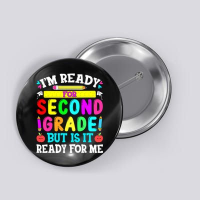 2nd Grade I'm Ready For Second Grade Back To School Button
