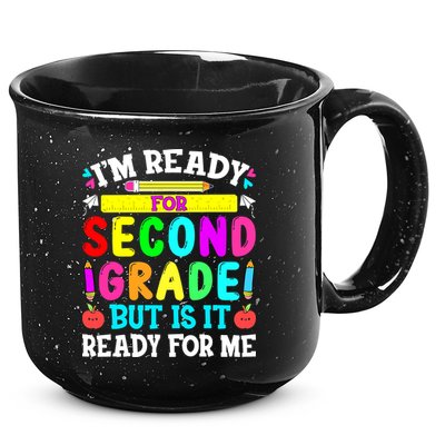 2nd Grade I'm Ready For Second Grade Back To School 15oz Campfire Ceramic Mug