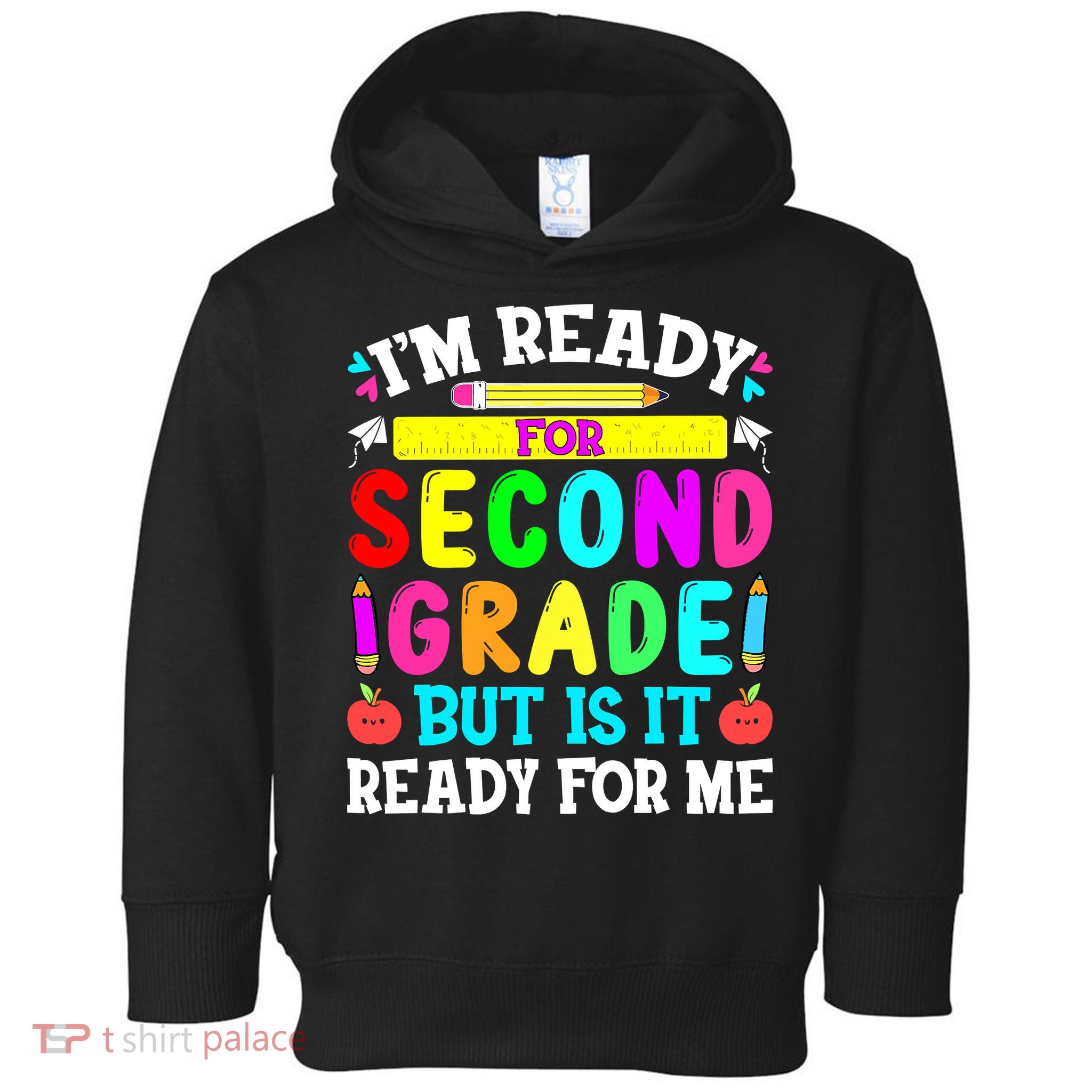 2nd Grade I'm Ready For Second Grade Back To School Toddler Hoodie