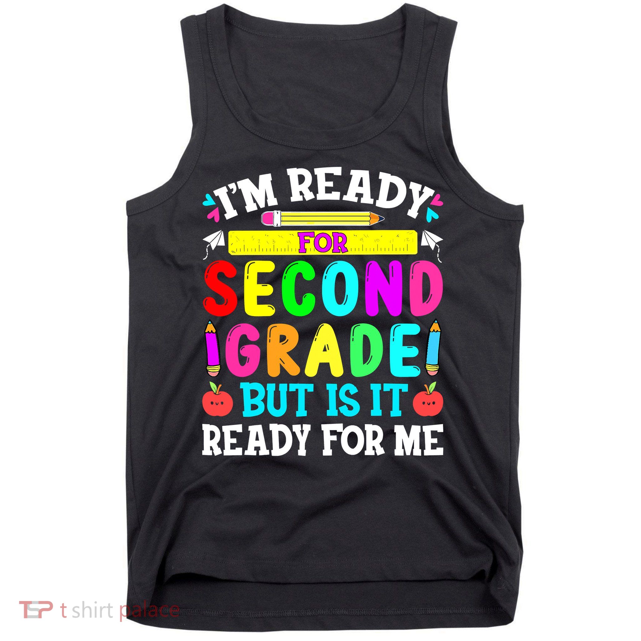 2nd Grade I'm Ready For Second Grade Back To School Tank Top