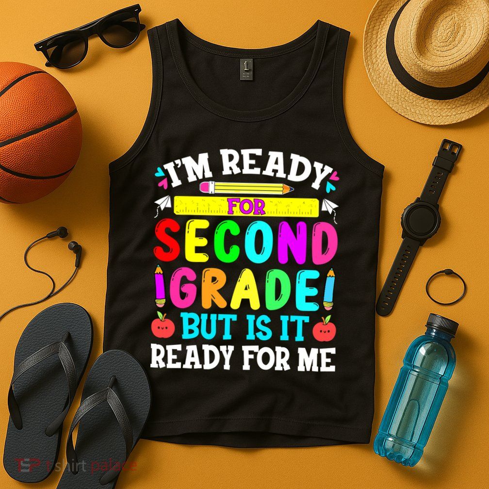 2nd Grade I'm Ready For Second Grade Back To School Tank Top