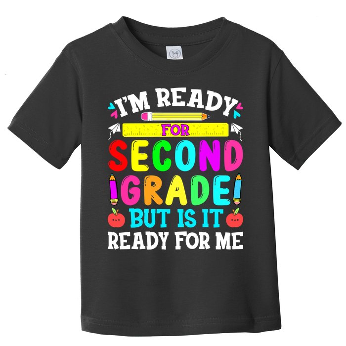 2nd Grade I'm Ready For Second Grade Back To School Toddler T-Shirt
