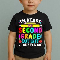 2nd Grade I'm Ready For Second Grade Back To School Toddler T-Shirt