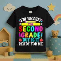 2nd Grade I'm Ready For Second Grade Back To School Toddler T-Shirt