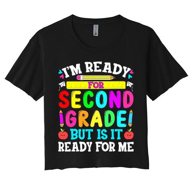 2nd Grade I'm Ready For Second Grade Back To School Crop Top