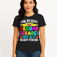 2nd Grade I'm Ready For Second Grade Back To School Womens T-Shirt