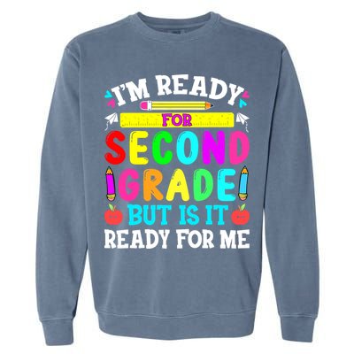 2nd Grade I'm Ready For Second Grade Back To School Garment-Dyed Sweatshirt