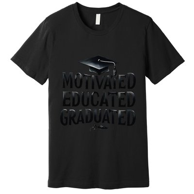 2025 Graduation Motivated Educated Graduated Premium T-Shirt