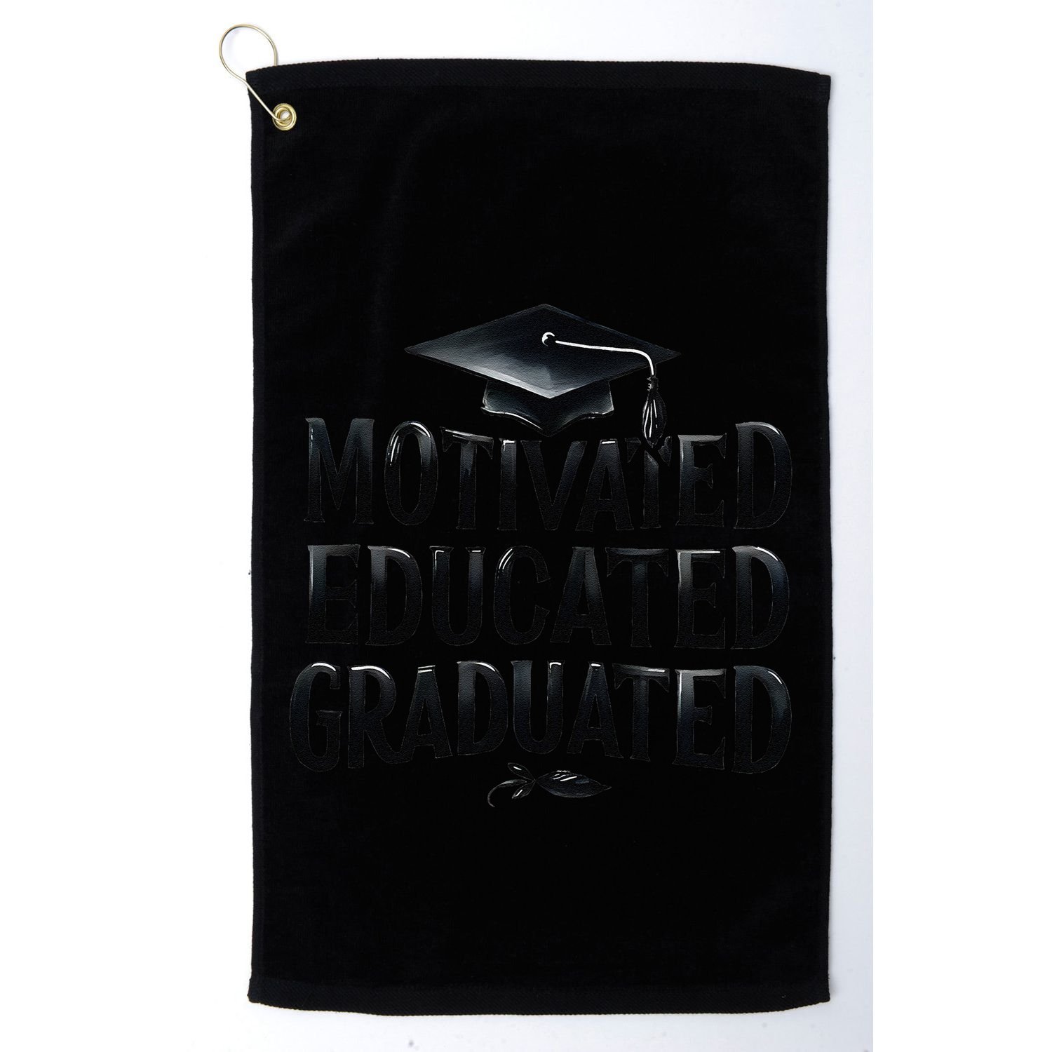 2025 Graduation Motivated Educated Graduated Golf Towel