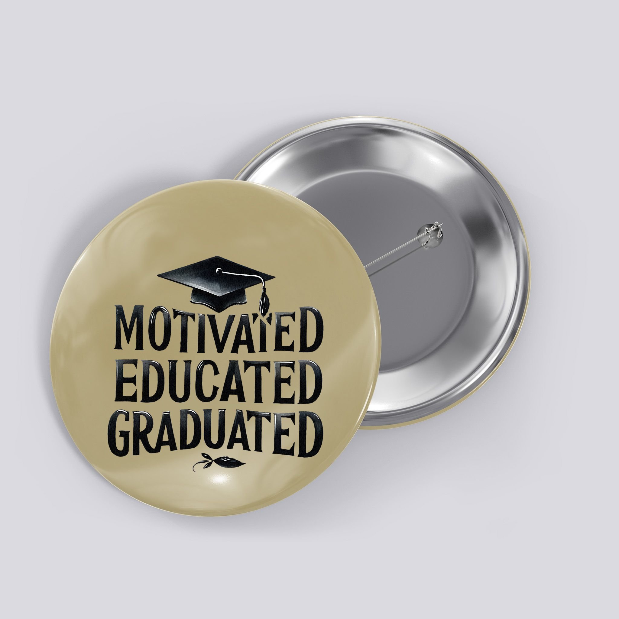 2025 Graduation Motivated Educated Graduated Button