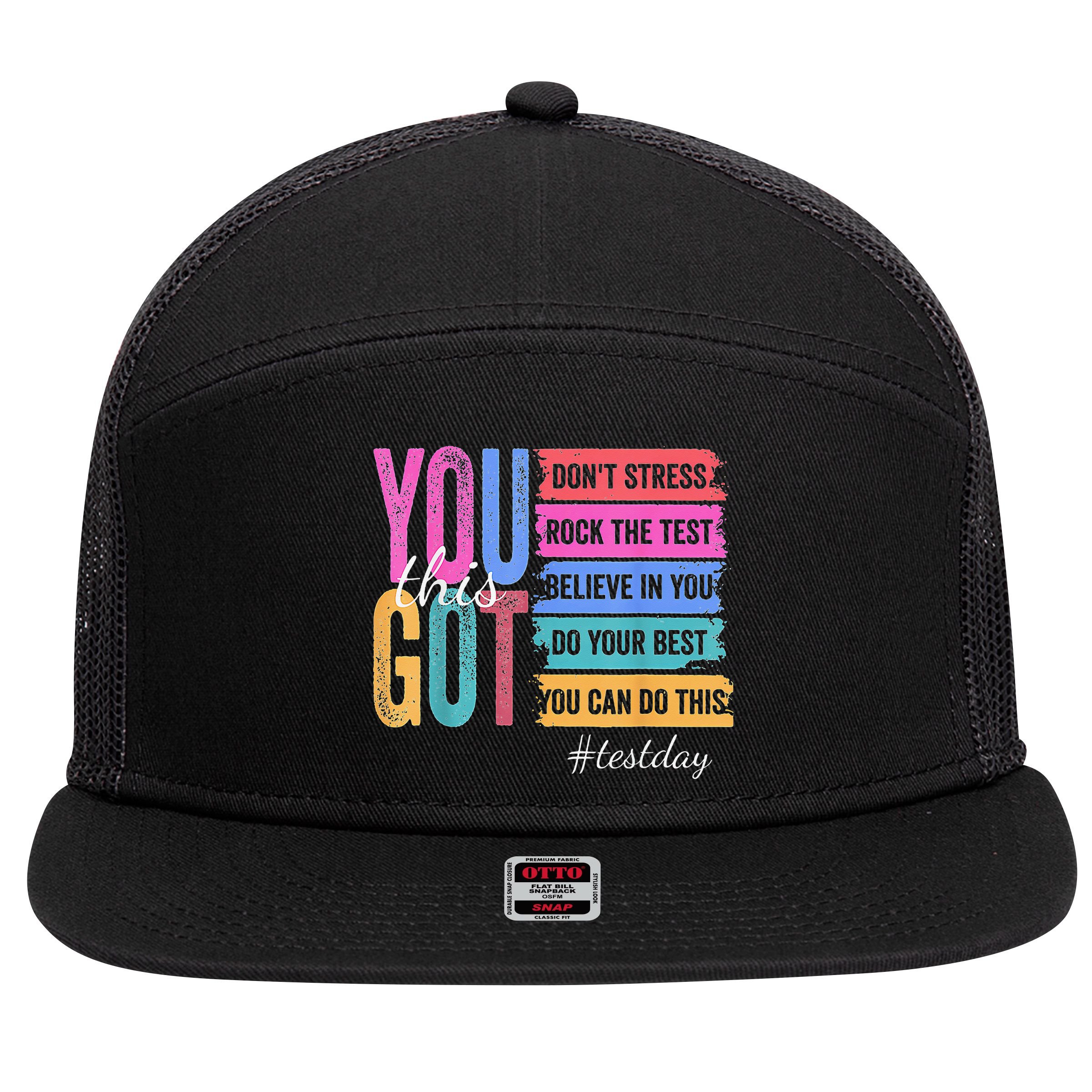 2You Got This DonT Stress Rock The Test Test Day 7 Panel Mesh Trucker Snapback Hat