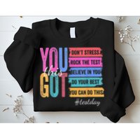 2You Got This DonT Stress Rock The Test Test Day Sweatshirt
