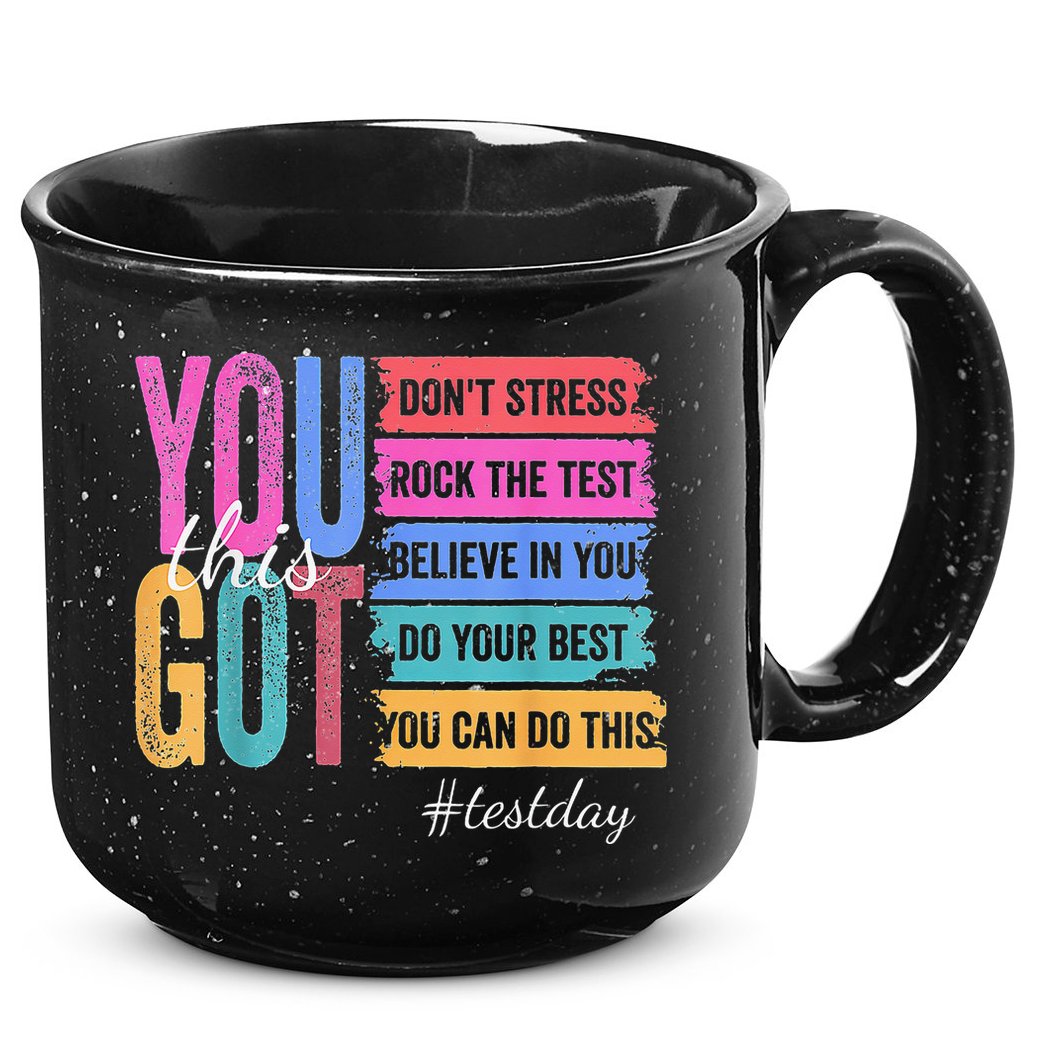 2You Got This DonT Stress Rock The Test Test Day 15oz Campfire Ceramic Mug
