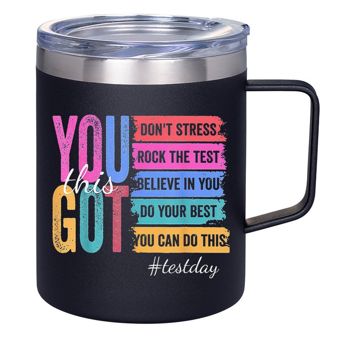 2You Got This DonT Stress Rock The Test Test Day 12oz Stainless Steel Coffee Mug