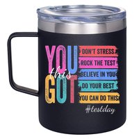 2You Got This DonT Stress Rock The Test Test Day 12oz Stainless Steel Coffee Mug
