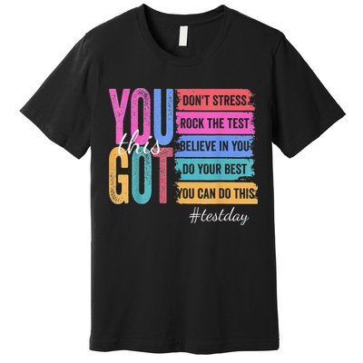 2You Got This DonT Stress Rock The Test Test Day Premium T-Shirt