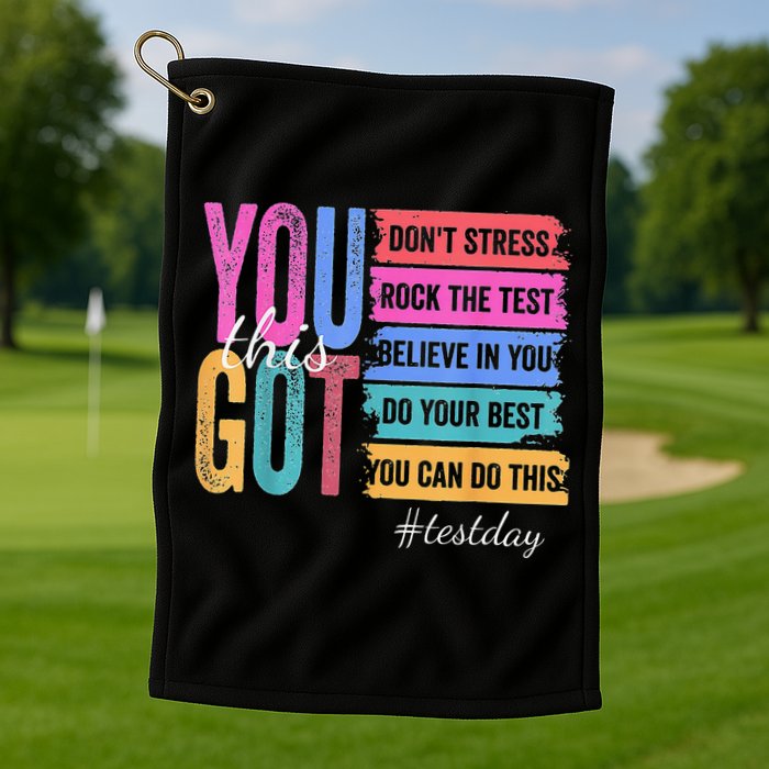 2You Got This DonT Stress Rock The Test Test Day Golf Towel