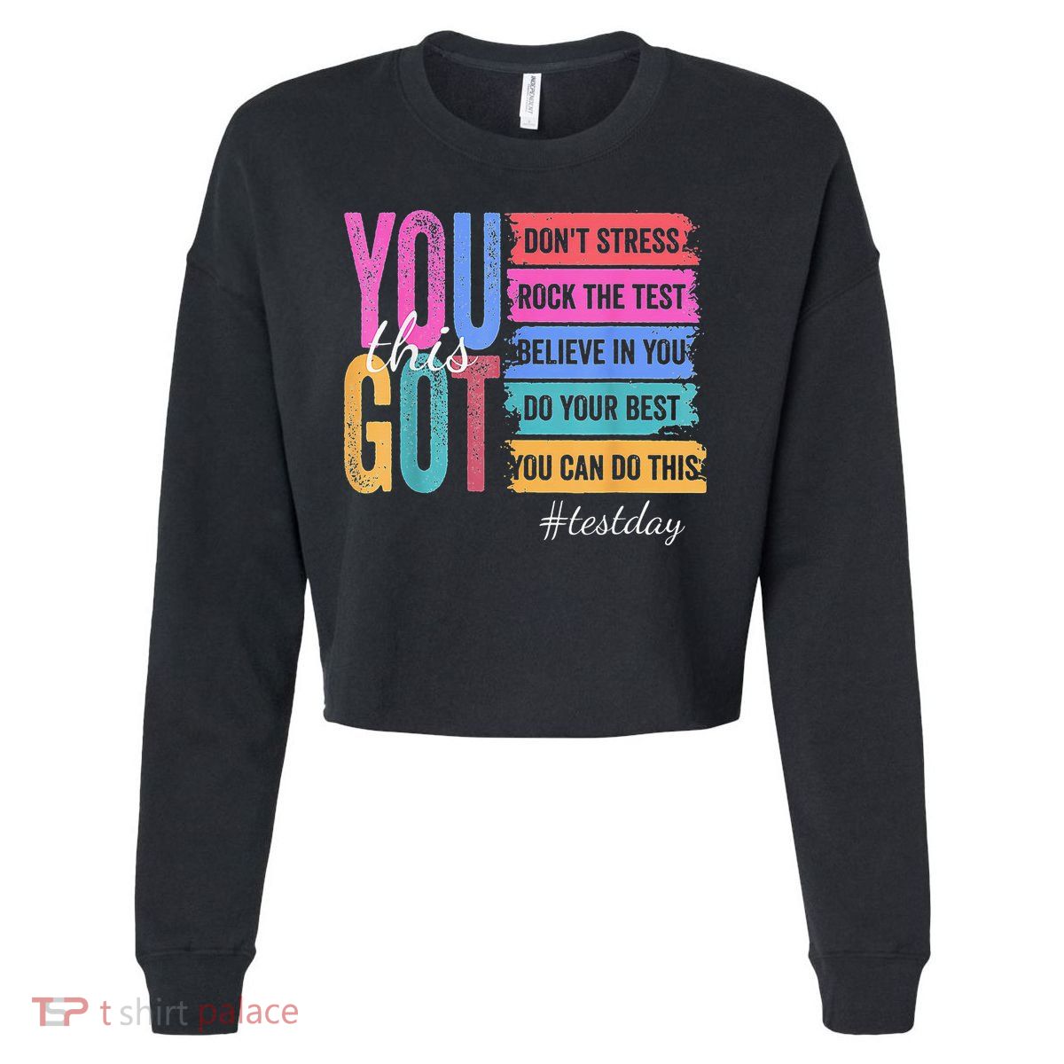 2You Got This DonT Stress Rock The Test Test Day Cropped Pullover Crew