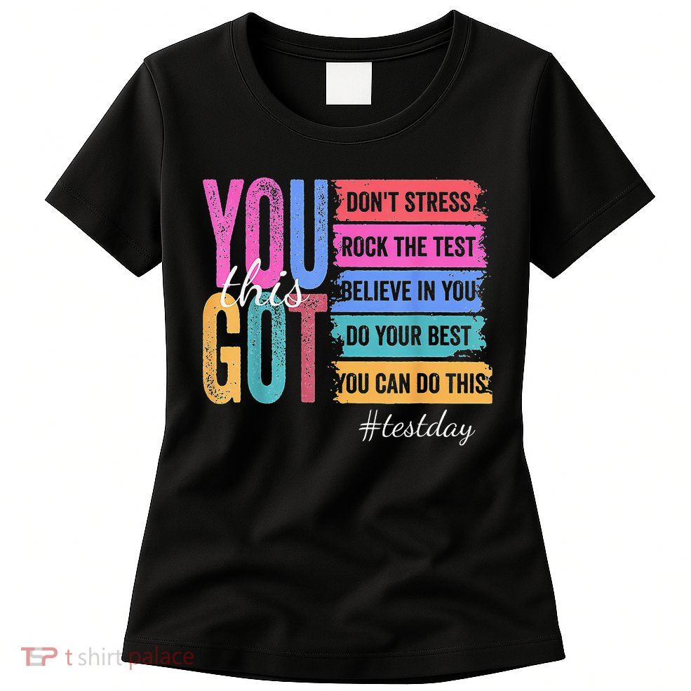 2You Got This DonT Stress Rock The Test Test Day Womens T-Shirt