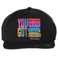 2You Got This DonT Stress Rock The Test Test Day Wool Snapback Cap