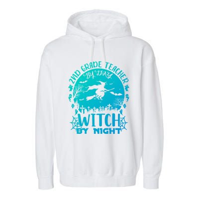 2Nd Grade Teacher By Day Witch By Night Funny Halloween Cool Gift Garment-Dyed Fleece Hoodie