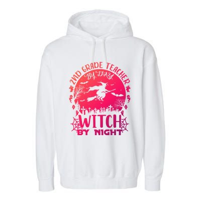 2Nd Grade Teacher By Day Witch By Night Funny Halloween Cool Gift Garment-Dyed Fleece Hoodie