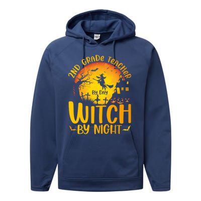 2Nd Grade Teacher By Day Witch By Night Teacher Halloween Funny Gift Performance Fleece Hoodie